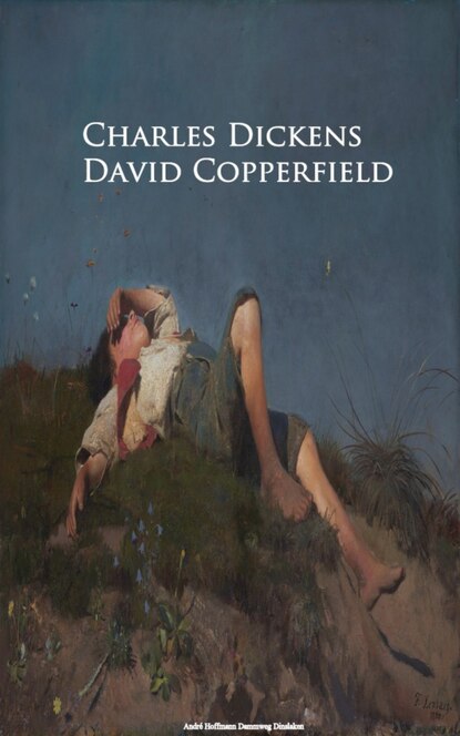 David Copperfield — Чарльз Диккенс