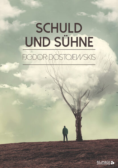 Schuld und S?hne — Федор Достоевский