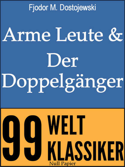 Arme Leute und Der Doppelg?nger - Федор Достоевский