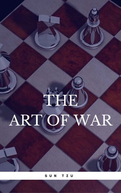 The Art Of War - Сунь-цзы