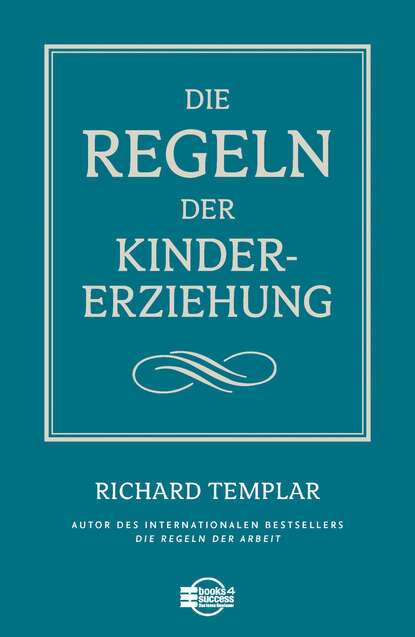 Die Regeln der Kindererziehung - Ричард Темплар