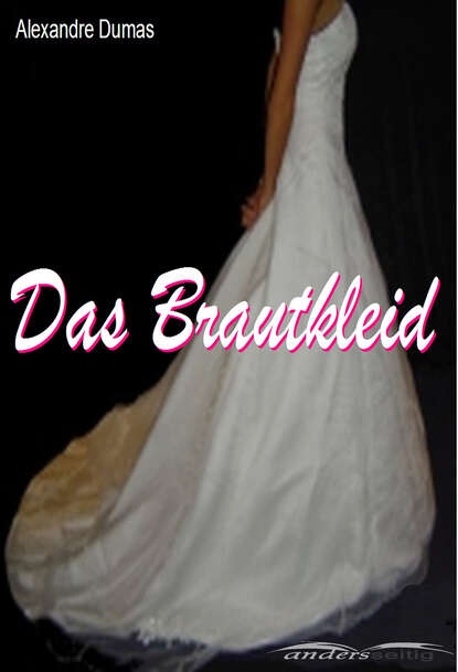 Das Brautkleid - Александр Дюма