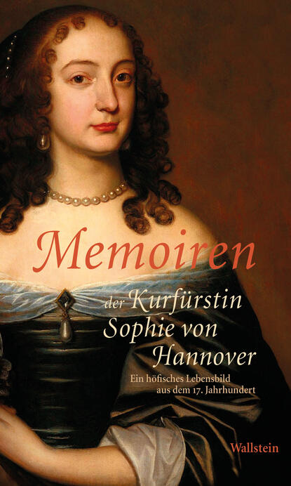 Memoiren der Kurf?rstin Sophie von Hannover - Группа авторов