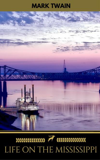 Life On The Mississippi (Golden Deer Classics) — Марк Твен