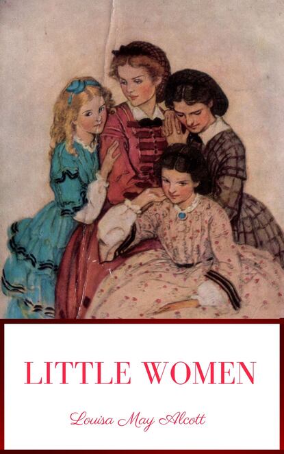 Little Women — Луиза Мэй Олкотт