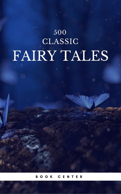 500 Classic Fairy Tales You Should Read (Book Center) — Ганс Христиан Андерсен