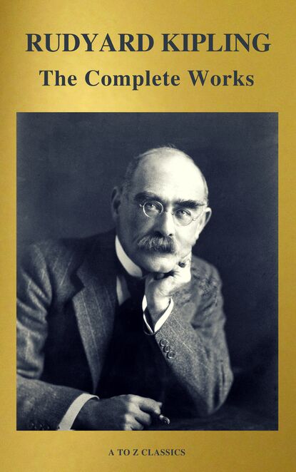 The Works of Rudyard Kipling (500+ works) - Редьярд Джозеф Киплинг