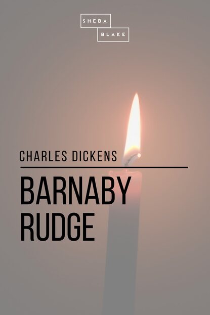 Barnaby Rudge — Чарльз Диккенс