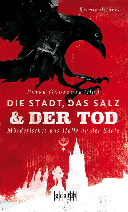 Die Stadt, das Salz und der Tod - Группа авторов