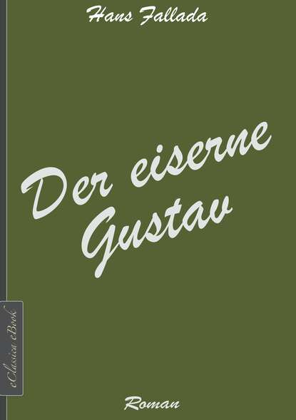 Der eiserne Gustav — Ханс Фаллада