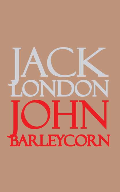 John Barleycorn — Джек Лондон