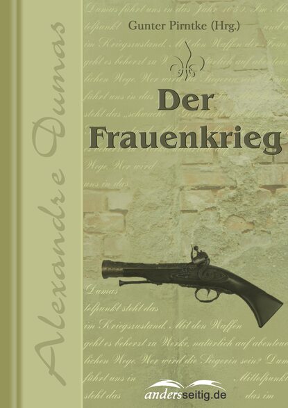 Der Frauenkrieg — Александр Дюма