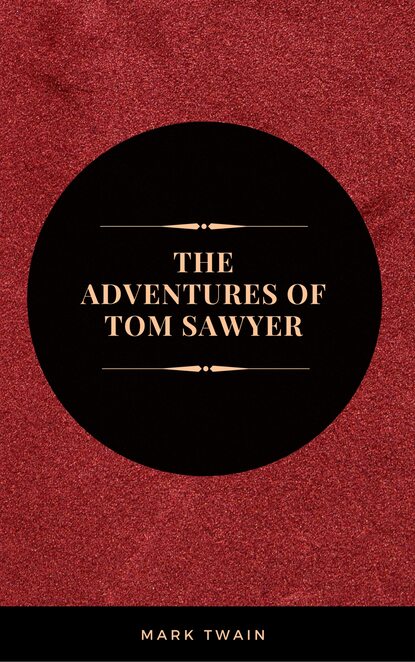 The Adventures of Tom Sawyer - Марк Твен