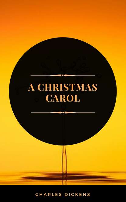 A Christmas Carol (ArcadianPress Edition) - Чарльз Диккенс