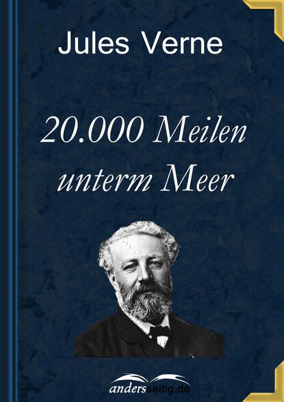 20.000 Meilen unterm Meer — Жюль Верн