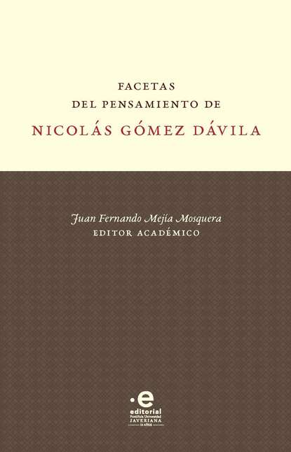 Facetas del pensamiento de Nicol?s G?mez D?vila - Группа авторов