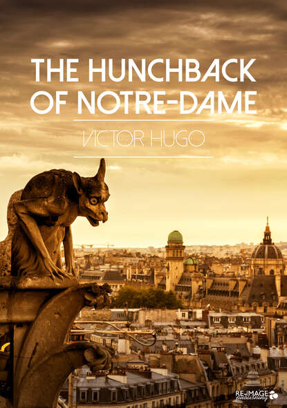 The Hunchback of Notre-Dame — Виктор Мари Гюго