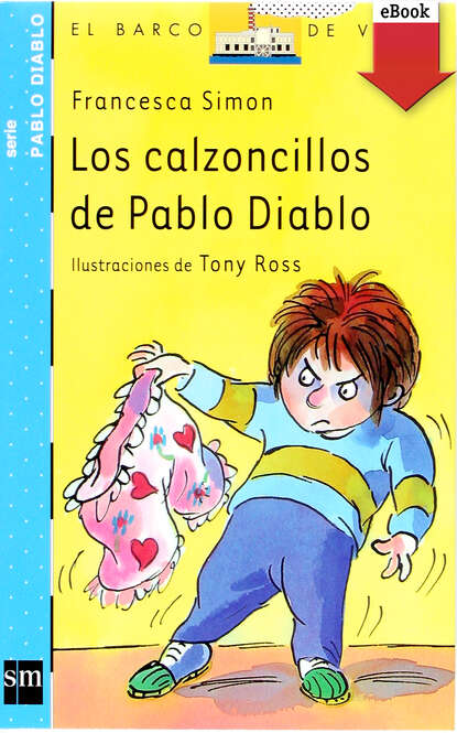 Los calzoncillos de Pablo Diablo - Франческа Саймон