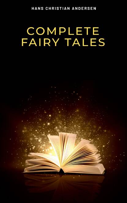 Complete Fairy Tales — Ганс Христиан Андерсен