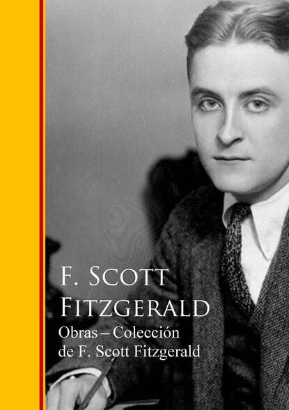 Obras Coleccion de F. Scott Fitzgerald — Фрэнсис Скотт Фицджеральд