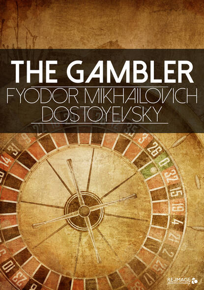 The Gambler — Федор Достоевский