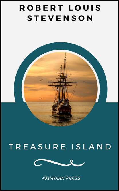 Treasure Island (ArcadianPress Edition) — Роберт Льюис Стивенсон