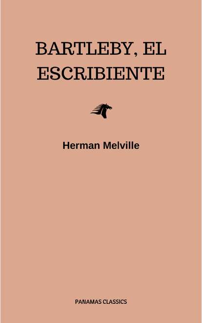 Bartleby, el escribiente — Герман Мелвилл