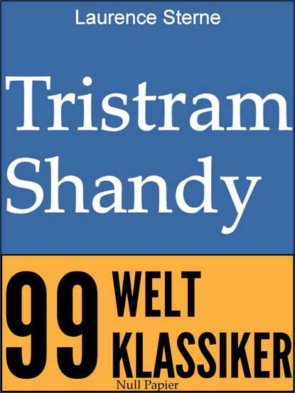 Tristram Shandy - Лоренс Стерн