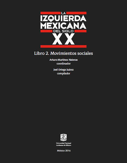 La izquierda mexicana del siglo XX. Libro 2 - Группа авторов