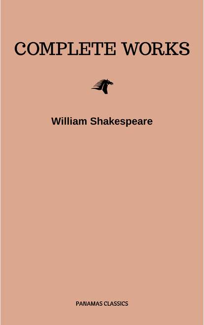 The Complete Works of William Shakespeare - Уильям Шекспир