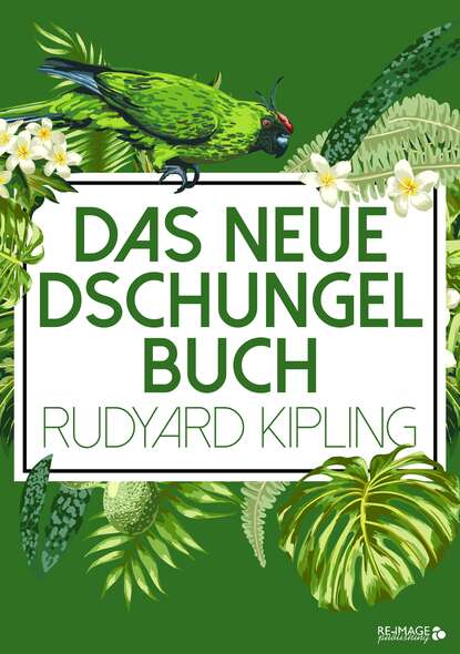 Das neue Dschungelbuch — Редьярд Джозеф Киплинг